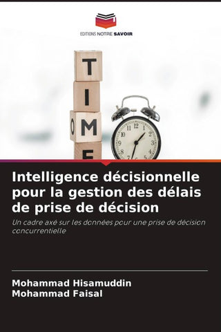 Intelligence décisionnelle pour la gestion des délais de prise de décision
