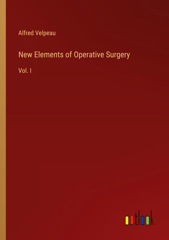 New Elements of Operative Surgery
