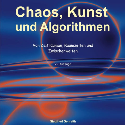 Chaos, Kunst und Algorithmen