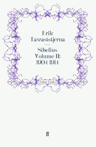 Sibelius Volume II: 1904-1914