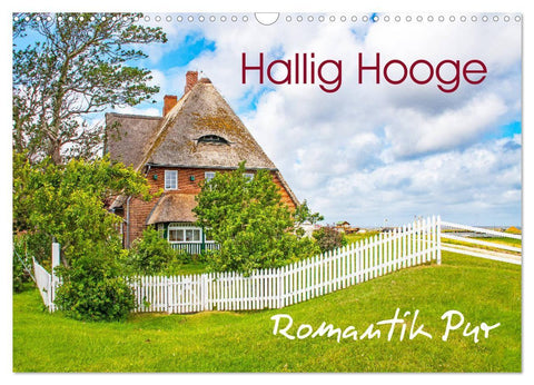 Hallig Hooge - Romantik Pur (Wandkalender 2027 DIN A3 quer), CALVENDO Monatskalender