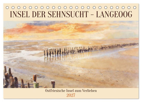 Insel der Sehnsucht - Langeoog (Tischkalender 2027 DIN A5 quer), CALVENDO Monatskalender