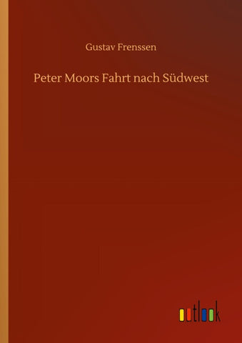Peter Moors Fahrt nach Südwest