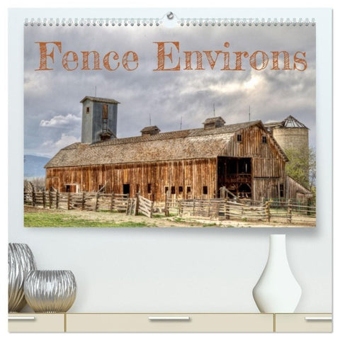 Fence Environs (High Quality Premium Wall Calendar 2027 DIN A2 landscape),CALVENDO 12 Month Wall Calendar