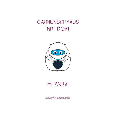 Gaumenschmaus mit Dori - Im Weltall