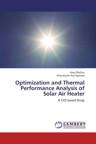 Optimization and Thermal Performance Analysis of Solar Air Heater