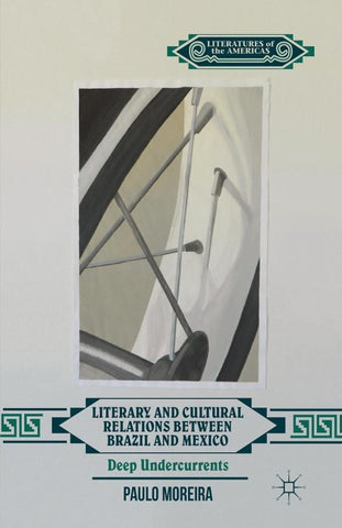 Literary and Cultural Relations between Brazil and Mexico