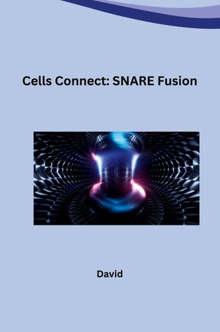 Cells Connect: SNARE Fusion