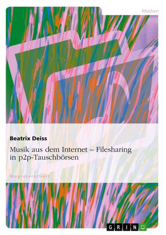 Musik aus dem Internet. Filesharing in p2p-Tauschbörsen