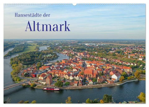 Hansestädte der Altmark (Wandkalender 2026 DIN A2 quer), CALVENDO Monatskalender