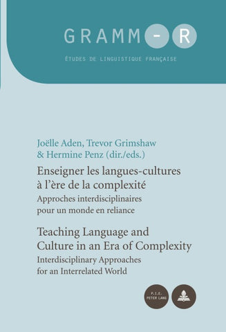 Enseigner les langues-cultures à l’ère de la complexité / Teaching Language and Culture in an Era of Complexity