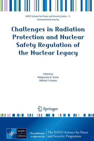 Challenges in Radiation Protection and Nuclear Safety Regulation of the Nuclear Legacy