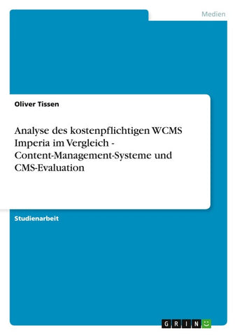 Analyse des kostenpflichtigen WCMS Imperia im Vergleich  -  Content-Management-Systeme und CMS-Evaluation