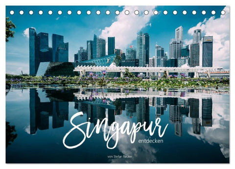 Singapur entdecken (Tischkalender 2027 DIN A5 quer), CALVENDO Monatskalender