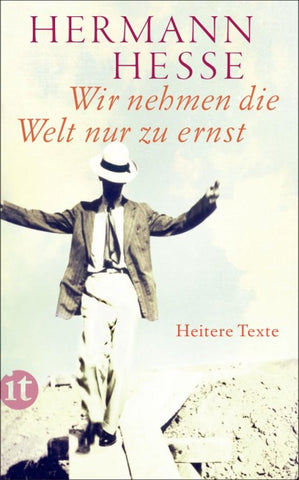 Wir nehmen die Welt nur zu ernst