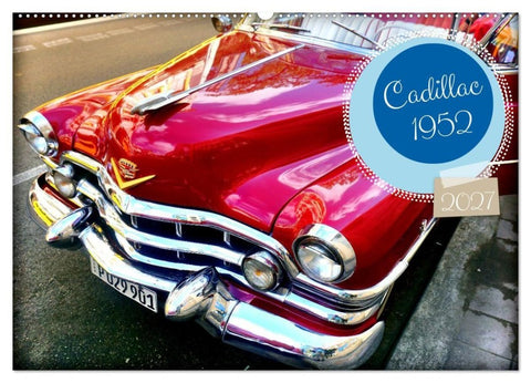 Cadillac 1952 (Wandkalender 2027 DIN A2 quer), CALVENDO Monatskalender