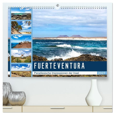 FUERTEVENTURA Paradiesische Impressionen der Insel (hochwertiger Premium Wandkalender 2027 DIN A2 quer), Kunstdruck in Hochglanz