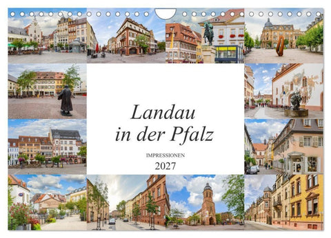 Landau in der Pfalz Impressionen (Wandkalender 2027 DIN A4 quer), CALVENDO Monatskalender