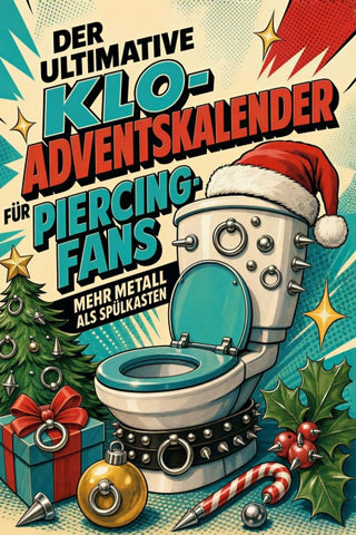 Der ultimative Klo-Adventskalender für Piercing-Fans