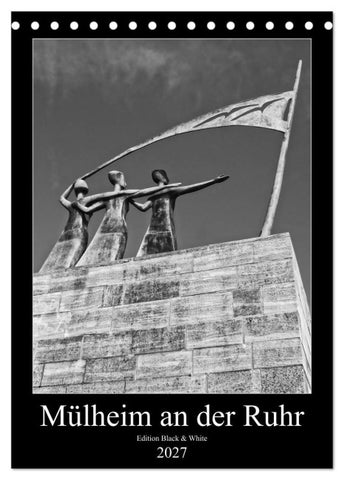 Mülheim an der Ruhr Edition Black & White 2027 (Tischkalender 2027 DIN A5 hoch), CALVENDO Monatskalender