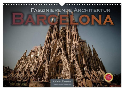 Barcelona - Faszinierende Architektur (Wandkalender 2027 DIN A3 quer), CALVENDO Monatskalender