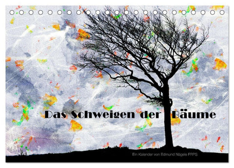 Das Schweigen der Bäume (Tischkalender 2027 DIN A5 quer), CALVENDO Monatskalender