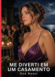 Me diverti em um casamento