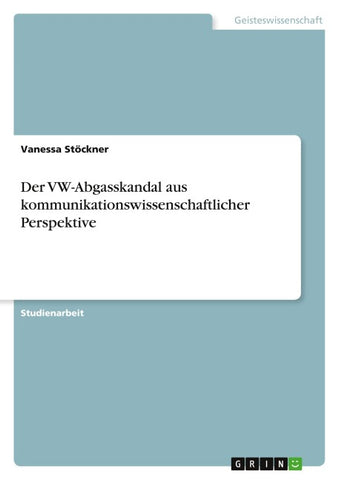 Der VW-Abgasskandal aus kommunikationswissenschaftlicher Perspektive
