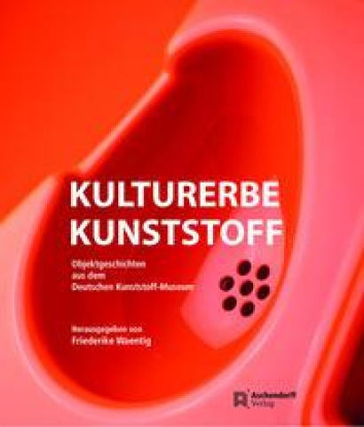 Kulturerbe Kunststoff