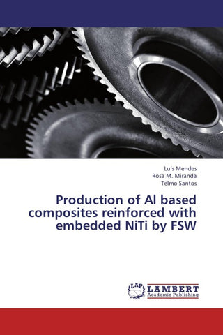 Production of Al based composites reinforced with embedded NiTi by FSW