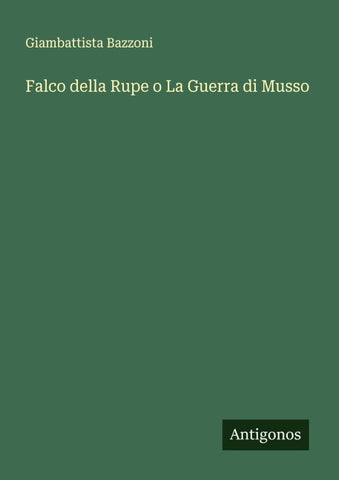 Falco della Rupe o La Guerra di Musso