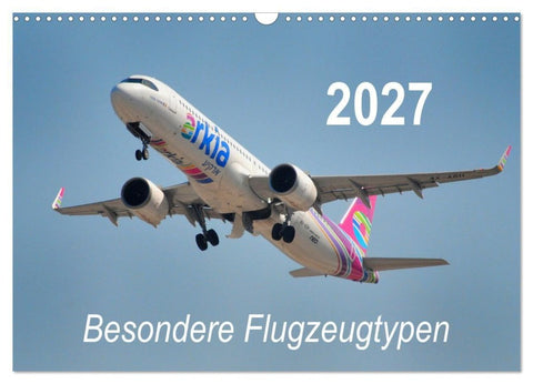 Besondere Flugzeugtypen (Wandkalender 2027 DIN A3 quer), CALVENDO Monatskalender