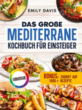 Das große mediterrane Kochbuch für Einsteiger