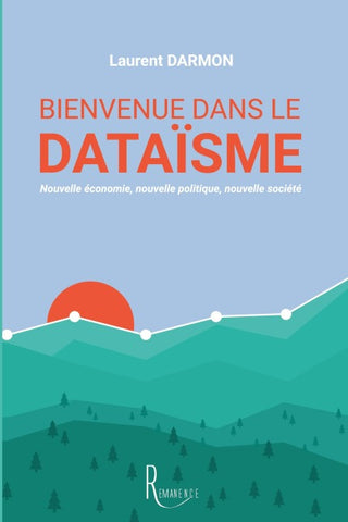Bienvenue dans le dataïsme