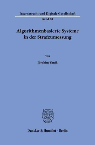 Algorithmenbasierte Systeme in der Strafzumessung