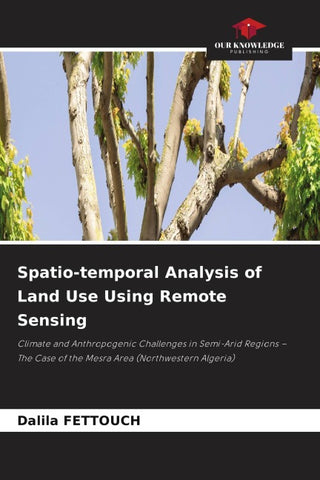 Spatio-temporal Analysis of Land Use Using Remote Sensing