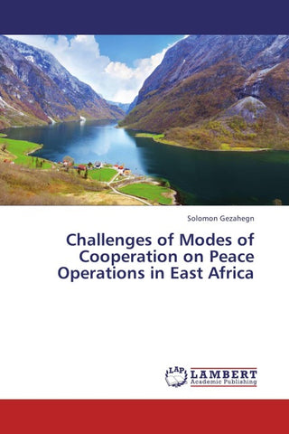 Challenges of Modes of Cooperation on Peace Operations in East Africa