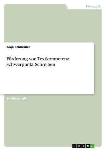 Förderung von Textkompetenz. Schwerpunkt Schreiben