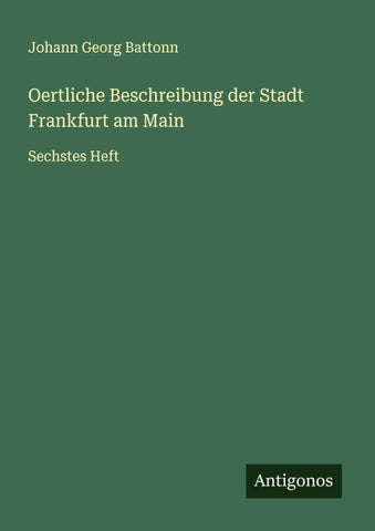 Oertliche Beschreibung der Stadt Frankfurt am Main