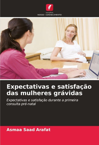 Expectativas e satisfação das mulheres grávidas