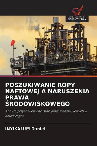 POSZUKIWANIE ROPY NAFTOWEJ A NARUSZENIA PRAWA ¿RODOWISKOWEGO