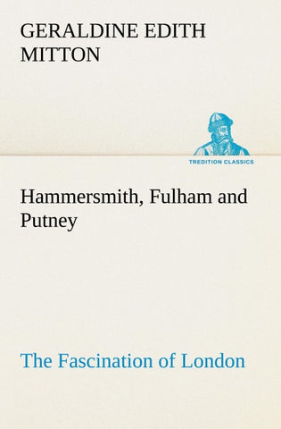 Hammersmith, Fulham and Putney The Fascination of London