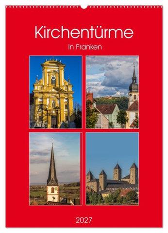 Kirchentürme in Franken (Wandkalender 2027 DIN A2 hoch), CALVENDO Monatskalender