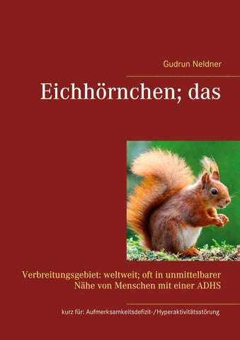 Eichhörnchen; das