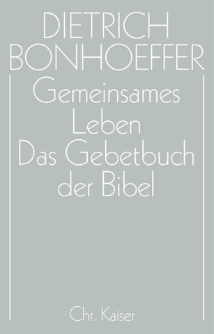 Dietrich Bonhoeffer Werke (DBW) / Gemeinsames Leben / Das Gebetbuch der Bibel