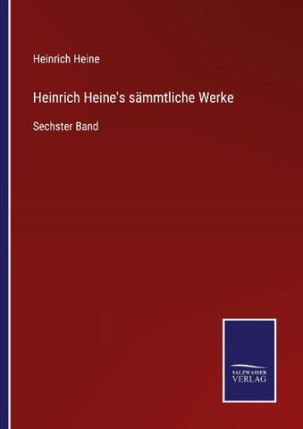 Heinrich Heine's sämmtliche Werke