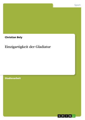 Einzigartigkeit der Gladiatur