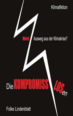 Die Kompromisslosen