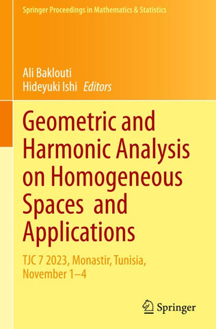 Geometric and Harmonic Analysis on Homogeneous Spaces and Applications