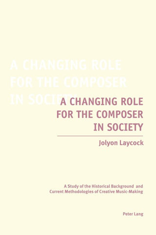 A Changing Role for the Composer in Society